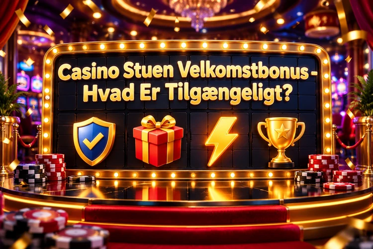 Casino Stuen Velkomstbonus - Hvad Er Tilgængeligt?